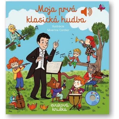 Moja prvá klasická hudba - Émilie Collet, Séverine Cordier ilustrátor