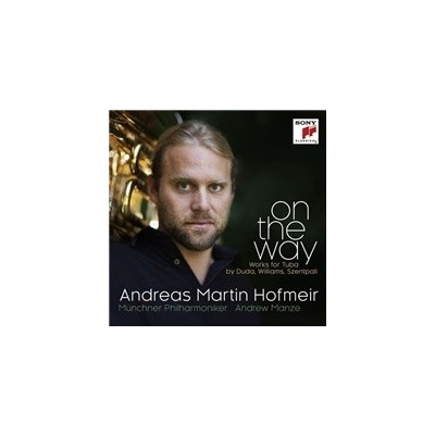 Andreas Martin Hofmeir, Münchner Philharmoniker - On the Way - Works for Tuba by Duda, Williams, Szentpali