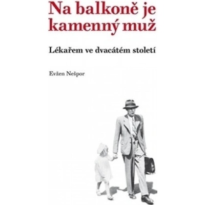 Na balkoně je kamenný muž - Evžen Nešpor