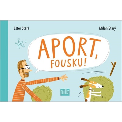 Aport, Fousku! - Ester Stará