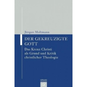 Der gekreuzigte Gott | Jürgen Moltmann (ISBN: 9783579050164)