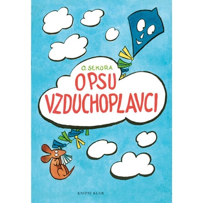 Ondřej Sekora - O psu vzduchoplavci - 4.vydání