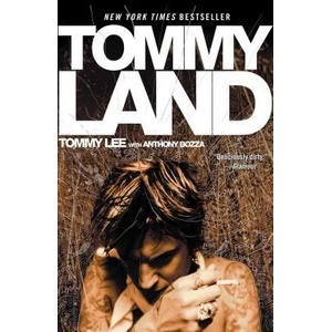 Tommyland | Tommy Lee, Anthony Bozza (2009)