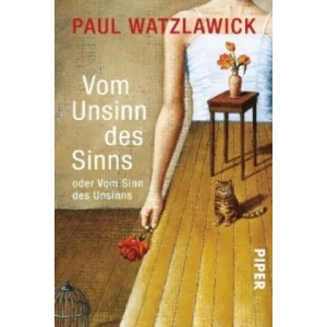 Vom Unsinn des Sinns oder Vom Sinn des Unsinns | Paul Watzlawick (ISBN: 9783492243186)