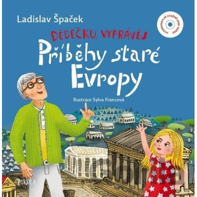 Dědečku vyprávěj Příběhy staré Evropy