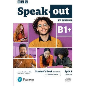 Speakout 3ed B1+. 1 Student's Book and eBook with Online Practice Split | Antonia Clare, Frances Eales, JJ Wilson, Steve Oakes (2023)
