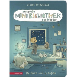 Die große Mini-Bibliothek der Wörter - Drinnen und draußen: Pappbilderbuch (Die große Mini-Bibliothek der Wörter) | Joëlle Tourlonias (ISBN: 9783219119732)