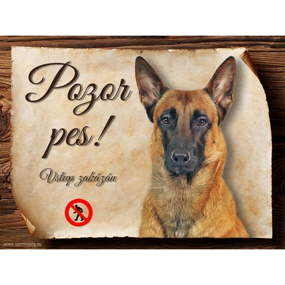 Sport hobby Cedulka Belgický ovčák Malinois Pozor pes zákaz CP1067 15 x 11 cm