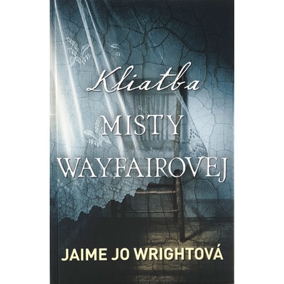 Kliatba Misty Wayfairovej - Jaime Jo Wright