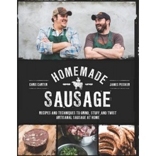 Homemade Sausage: Recipes and Techniques to G... - James Peisker, Chris Carter