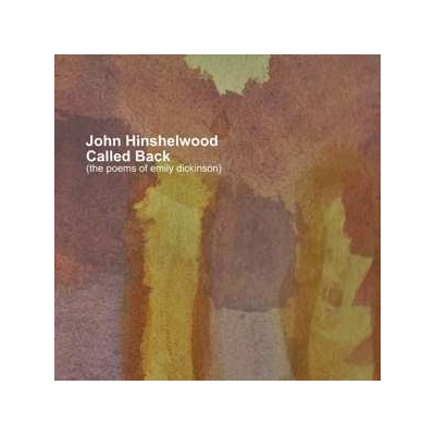 John Hinshelwood - Called Back The Poems Of Emily Dickinson CD