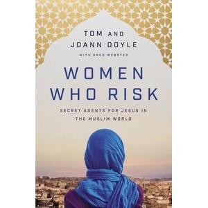 Women Who Risk | Tom Doyle, Joann Doyle, Greg Webster (ISBN: 9780785233466)
