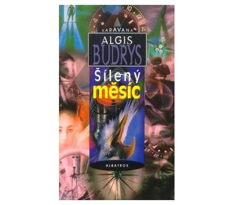 Šílený měsíc - Algis Budrys