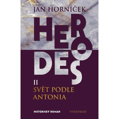 Herodes II: Svět podle Antonia - Jan Horníček