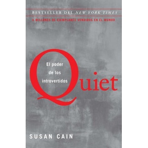 Quiet: El Poder de Los Introvertidos / Quiet: The Power of Introverts in a World That Can't Stop Talking | Cain, Susan (ISBN: 9781644737828)