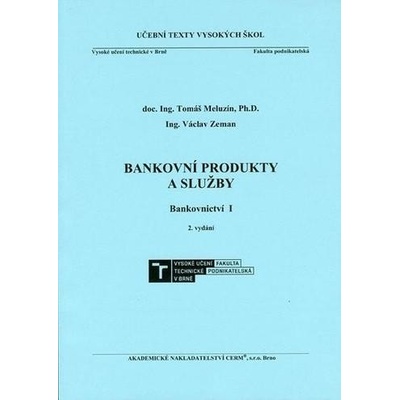 Melutín Tomáš - Bankovní produkty a služby. Bankovnictví I, 2. vydání
