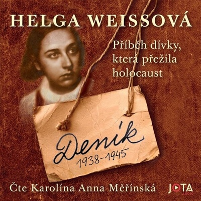 Deník 1938-1945 - Helga Hošková-Weissová - čte Karolína Anna Měřínská
