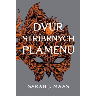 Dvůr stříbrných plamenů - Sarah Janet Maas