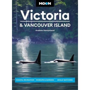 Moon Victoria & Vancouver Island (Third Edition) | Hempstead, Andrew (ISBN: 9781640496743)