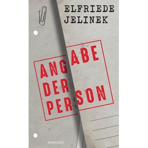 Angabe der Person | Elfriede Jelinek (ISBN: 9783498003180)