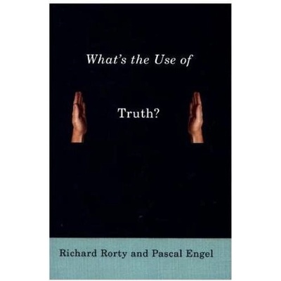 What 's the Use of Truth? Rorty Richard