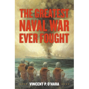 The Greatest Naval War Ever Fought (ISBN: 9781682479636)