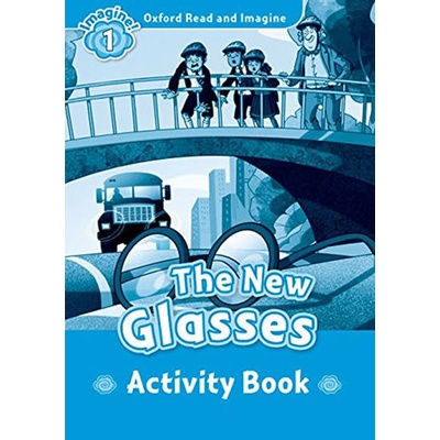 Oxford Read and Imagine Level 1: The New Glasses Activity Bo...
