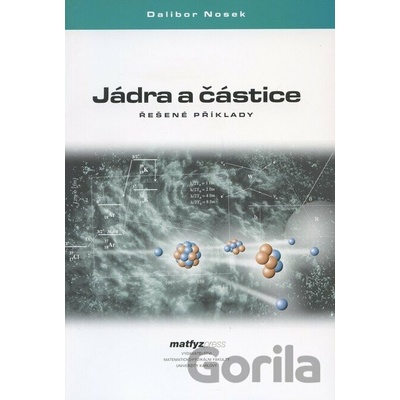Jádra a částice -