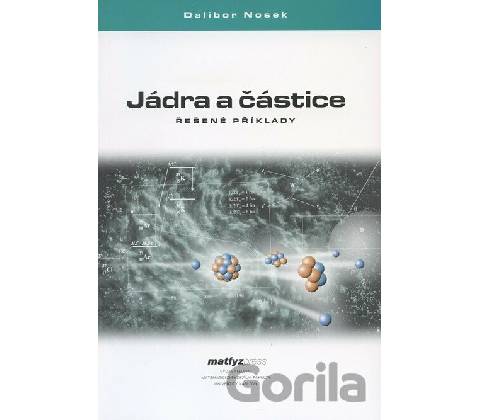 Jádra a částice -