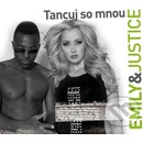 EMILY & JUSTICE - TANCUJ SO MNOU CD