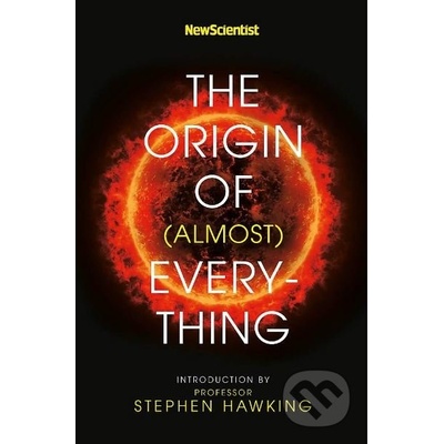 The Origin of almost Everything - Stephen Hawking, Graham Lawton, Jennifer Daniel ilustrácie