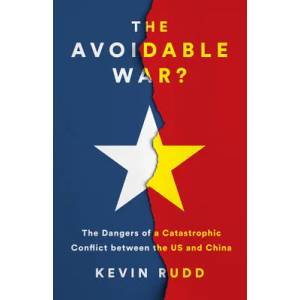 The Avoidable War | Kevin Rudd (ISBN: 9781541701298)