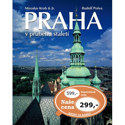 Praha v průběhu staletí