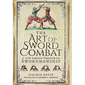 Art of Sword Combat: 1568 German Treatise on Swordmanship (ISBN: 9781473876750)