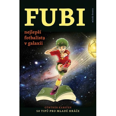 FUBI nejlepší fotbalista v galaxii - Gunther Karsten