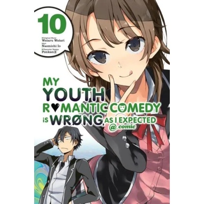 My Youth Romantic Comedy Is Wrong, as I Expected @ Comic, Vol. 10