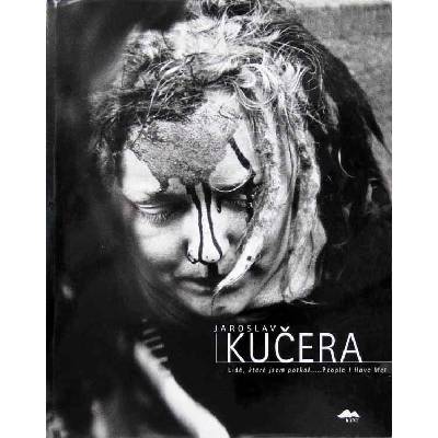 Lidé, které jsem potkal... - Jaroslav Kučera