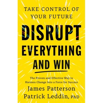 Disrupt Everything - James Patterson