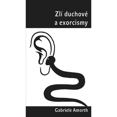 Zlí duchové a exorcismy - Gabriele Amorth