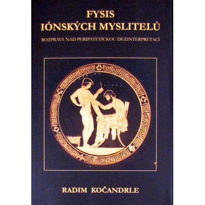Fysis iónských myslitelů - Radim Kočandrle
