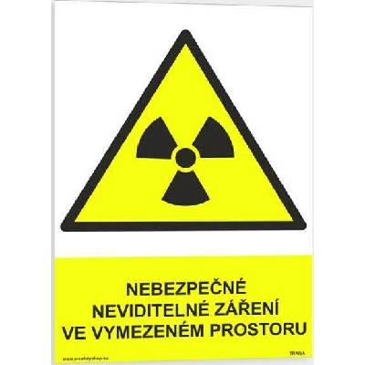 Traiva s.r.o Nebezpečné neviditelné záření ve vymezeném prostoru Verze: Plast 210 x 297 mm (A4) tl. 0.5 mm - Kód: 00285