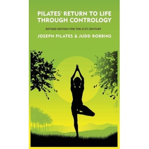 Pilates' Return to Life Through Contrology (ISBN: 9798890967176)