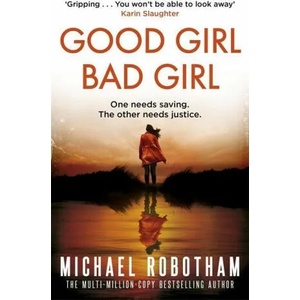 Good Girl, Bad Girl | Michael Robotham (ISBN: 9780751573435)