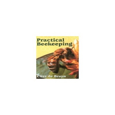 Practical Beekeeping - C. De Bruyn