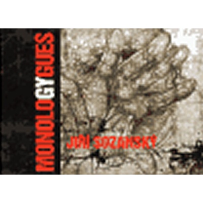 Monology / Monologues 1971-2006 - Jiří Sozanský