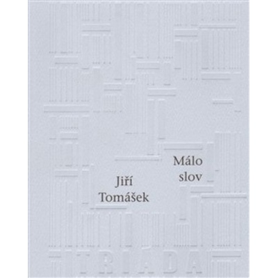 Málo slov - Jiří Tomášek