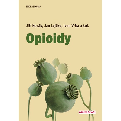 Opioidy - Jiří Kozák, Jan Lejčko, Ivan Vrba