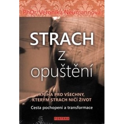 Veronika Neumannová: Strach z opuštění