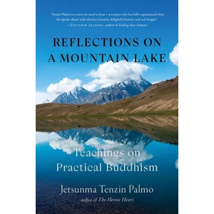 Reflections on a Mountain Lake: Teachings on Practical Buddhism (ISBN: 9781645471424)