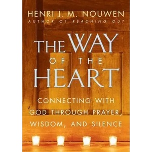 The Way of the Heart | Henri J. M. Nouwen (ISBN: 9780345463357)